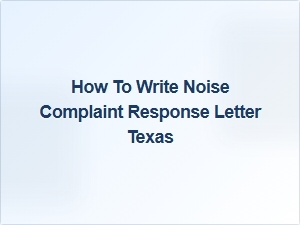 How to Write Noise Complaint Response Letter Texas Hoa