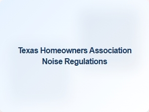 Texas Hoa Noise Regulation Compliance Tips