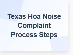 Texas Hoa Noise Complaint Process Steps