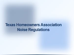Texas Hoa Noise Complaint Process