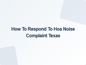 How to Respond to Hoa Noise Complaint Texas
