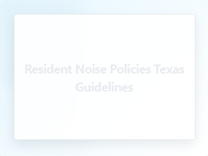 Resident Noise Policies Texas Guidelines