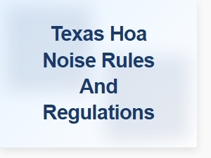 Texas Hoa Noise Regulations and Laws